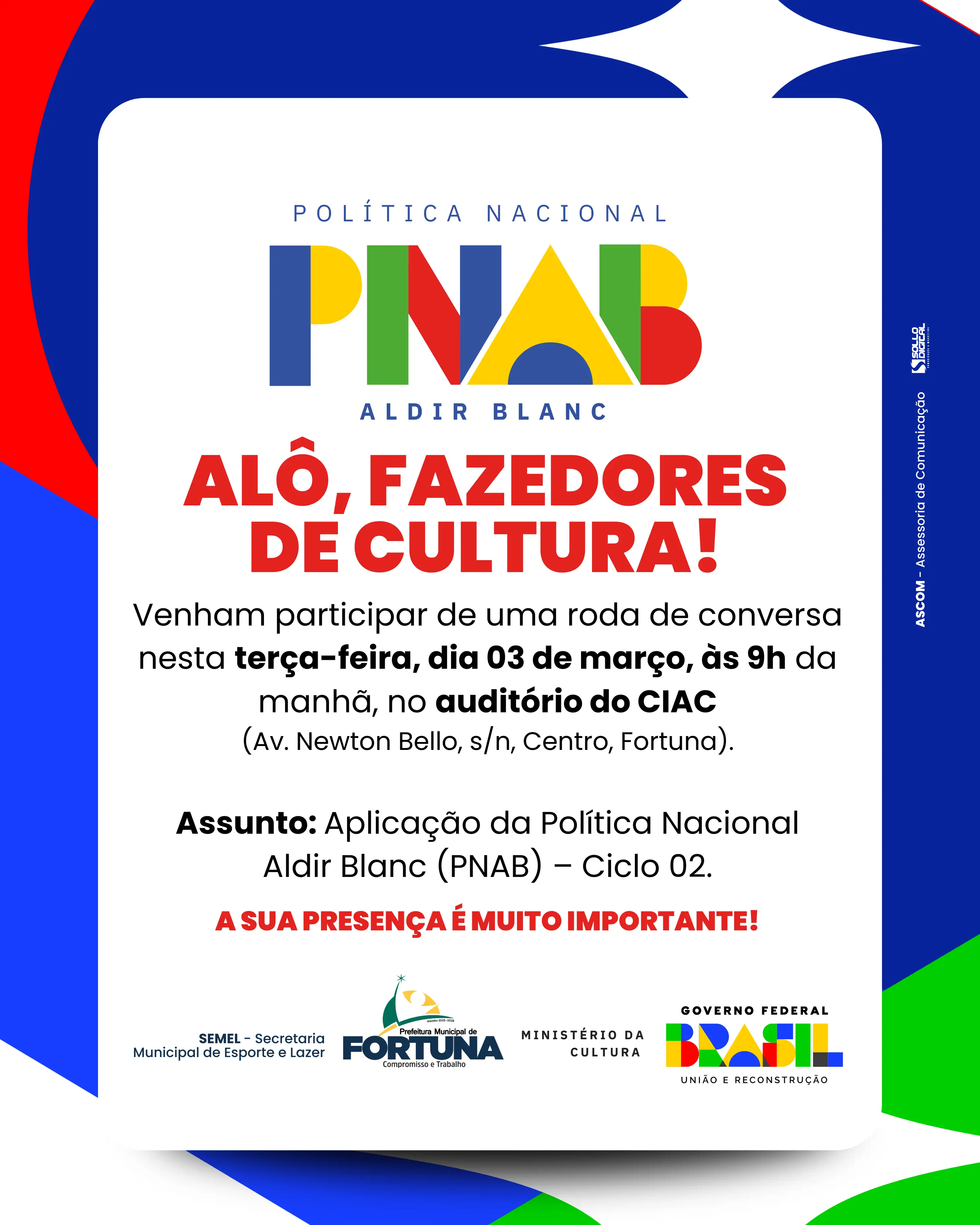 Alô, fazedores de cultura de Fortuna!