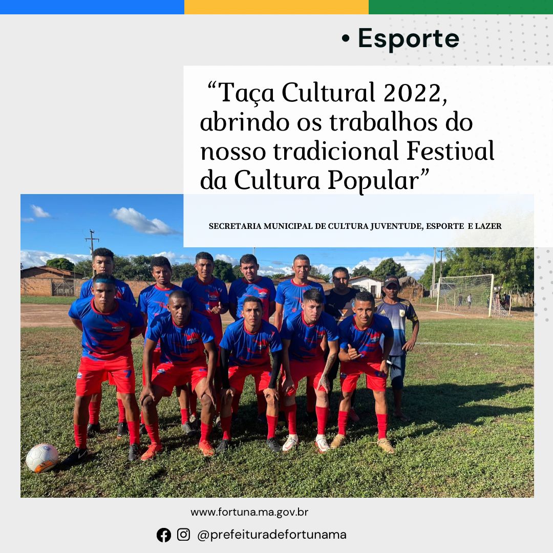 Início do campeonato municipal Taça Cultural 2022 movimentou o último final de semana de Fortunajpeg