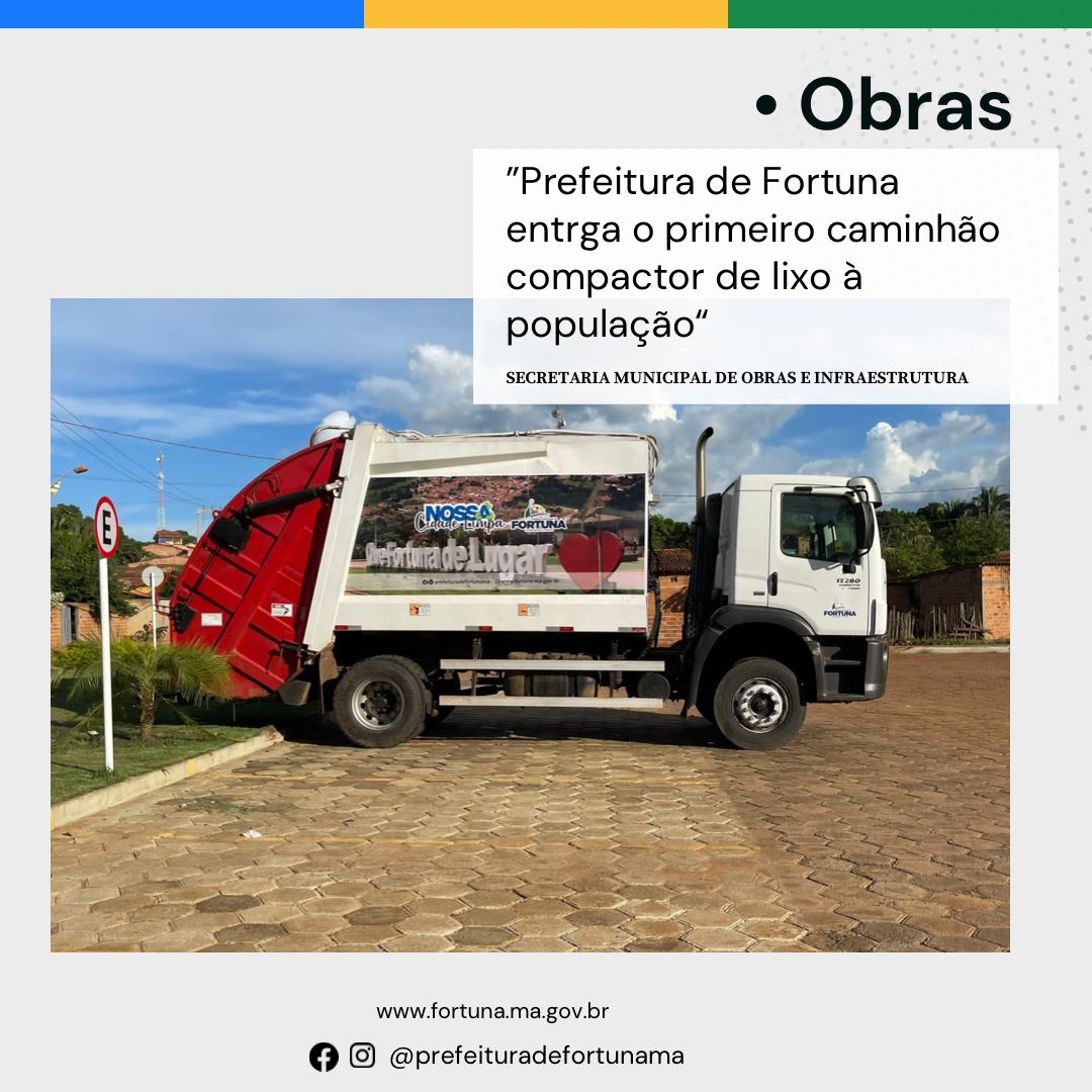 Prefeitura de Fortuna conquista e entrega à população primeiro caminhão compactor de lixojpeg