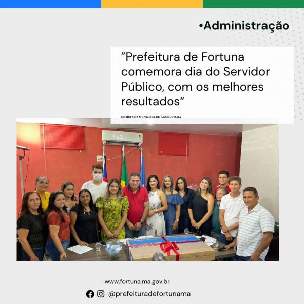 Prefeitura de Fortuna comemora dia do servidor público
